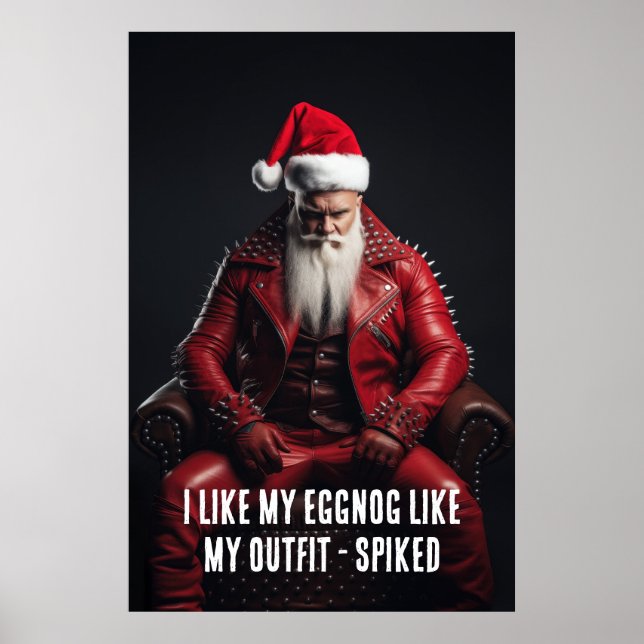 Cool Badass Santa - Spiked Eggnog Spiked Outfit Poster (Front)
