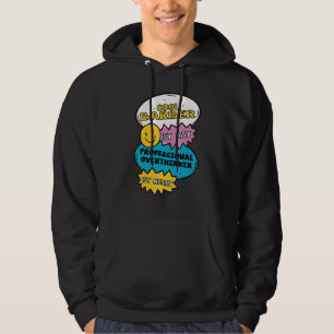 Cool Barber By Day Professional Overthinker By Nig Hoodie