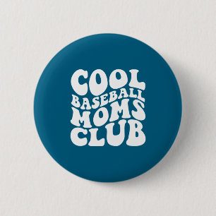 Cool Baseball Moms Club Design Button