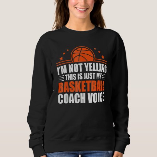 Cool Basketball Coach For Men Women Team Basketbal Sweatshirt
