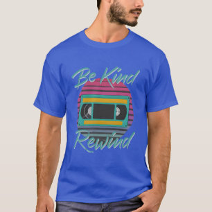 Cool Be kind Rewind nostalgia 80's VCR tape T-Shirt