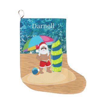 Cool Beach Santa Add Name Large Christmas Stocking by DoodlesHolidayGifts at Zazzle