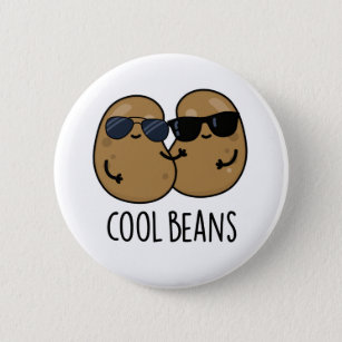 Cool Beans Funny Veggie Legume Pun  Button