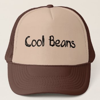 Cool Beans Trucker Hat by worldsfair at Zazzle