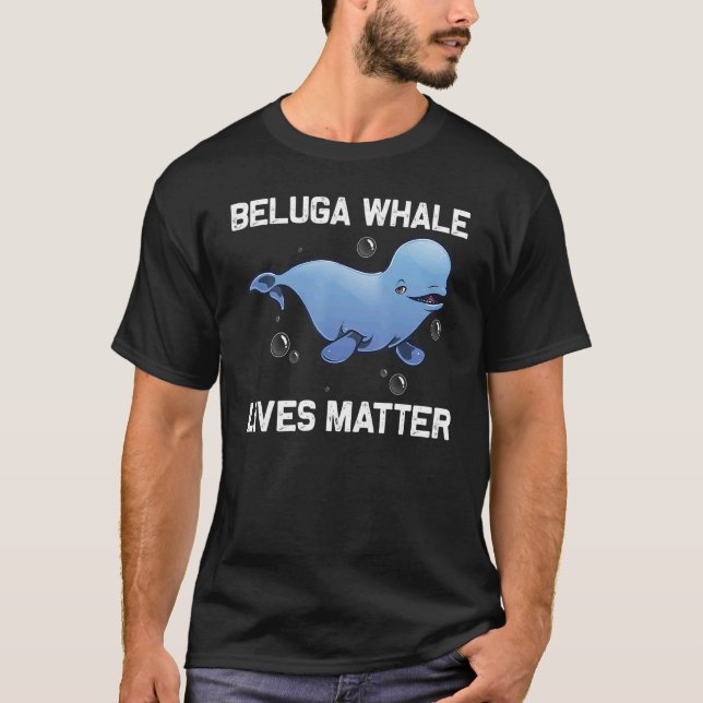 Cool Beluga Whale For Men Women Orca Whales Save T T-Shirt (Front)