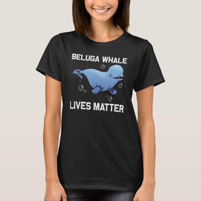 Cool Beluga Whale For Men Women Orca Whales Save T T-Shirt (Front)