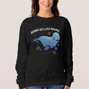 Cool Beluga Whale For Women Mom Orca Whales Save T Sweatshirt