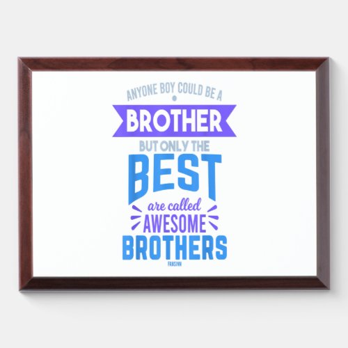 Cool Best Awesome Brother Shirt Funny Brother Gift Award Plaque