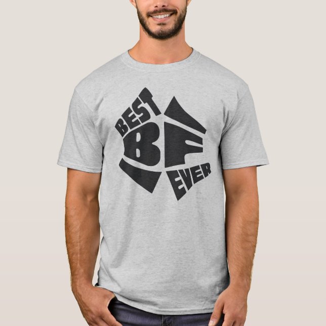 Cool best bf ever graphic for cool diy Boyfriend T-Shirt (Front)