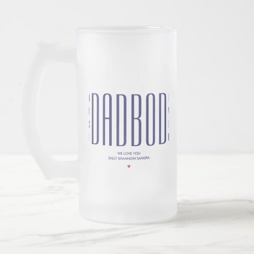 COOL BEST DAD BOD EVER Funny Fathers Day Frosted Glass Beer Mug