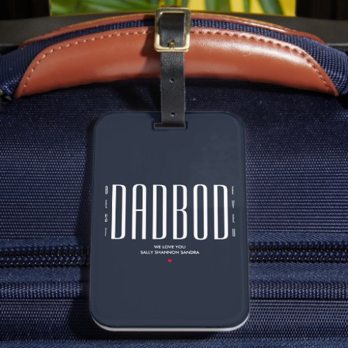 COOL BEST DAD BOD EVER Funny Fathers Day Luggage Tag