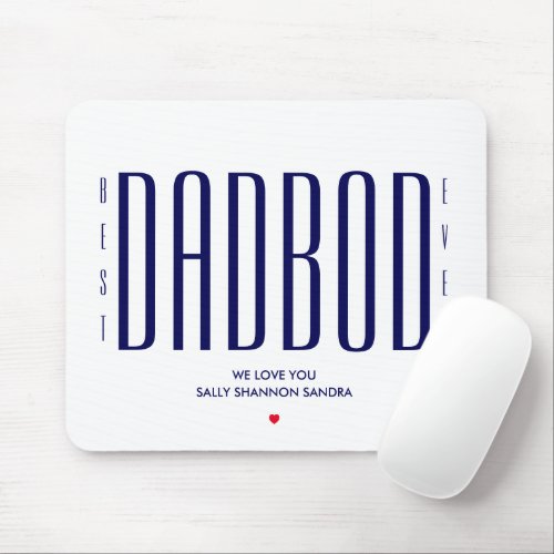 COOL BEST DAD BOD EVER Funny Fathers Day Mouse Pad