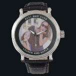 Cool BEST DAD EVER Modern Father's Day Photo Watch<br><div class="desc">Beautiful watch saying "BEST DAD EVER" with your favorite photo and name. Message is customizable as well. Modern,  minimal  typography and clean design make for a great keepsake present.</div>