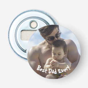 Cool Best Dad Ever Photo Bottle Opener