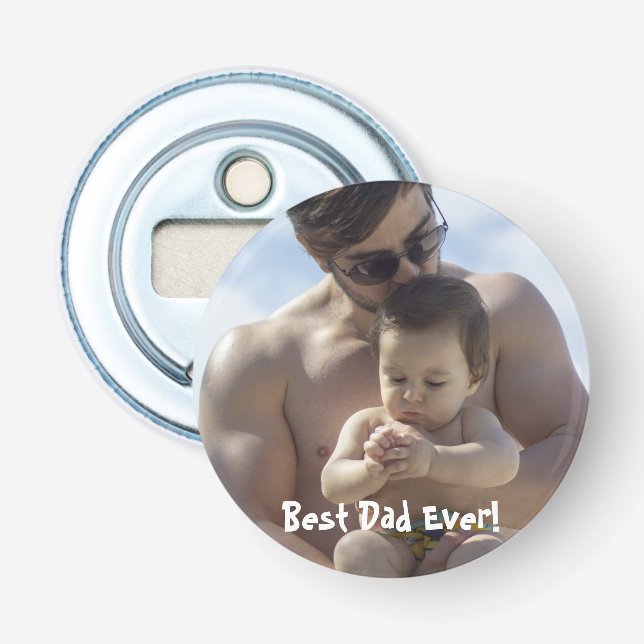 Cool Best Dad Ever Photo Bottle Opener (Front)