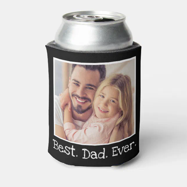 Cool Best Dad Ever Photo Personalized Black White Can Cooler | Zazzle