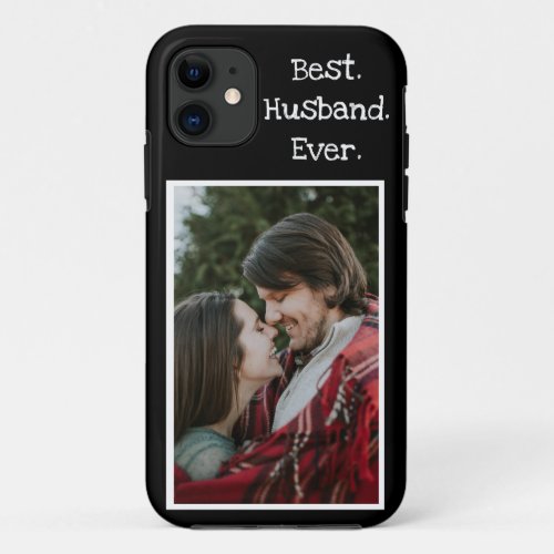 Cool Best Husband Ever Photo Personalized Black iPhone 11 Case