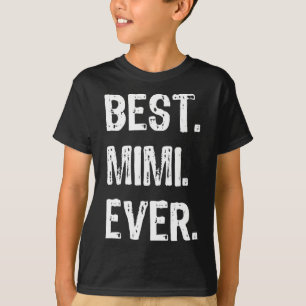Cool Best Mimi Ever Family Funny T-Shirt