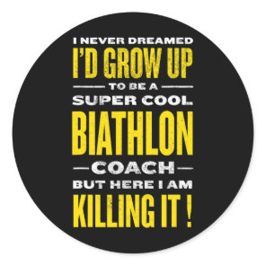 Cool Biathlon Coach Funny Biathlete Humor Winter S Classic Round Sticker