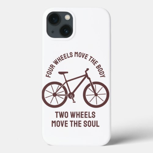 Cool bicycle Design _ Tow Wheels Move The Soul iPhone 13 Case