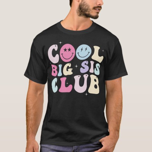 Cool Big sis Club Funny sister matching sibling T_Shirt