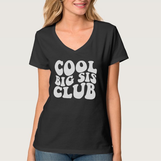 Cool Big Sis Club T-Shirt (Front)
