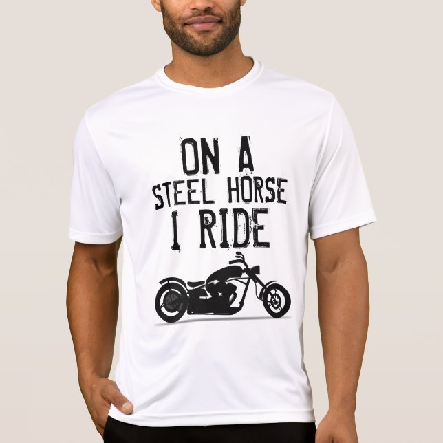 Cool Biker T-shirts, STEEL HORSE I RIDE T-Shirt (Front)