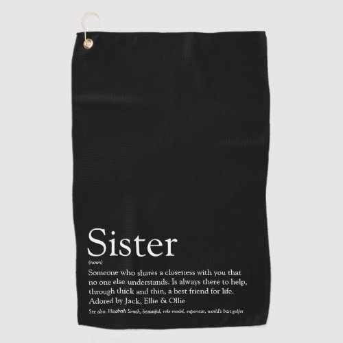 Cool Black and White Fun Sister Definition Golf Towel