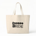 Cool Black Text Future Bride Large Tote Bag