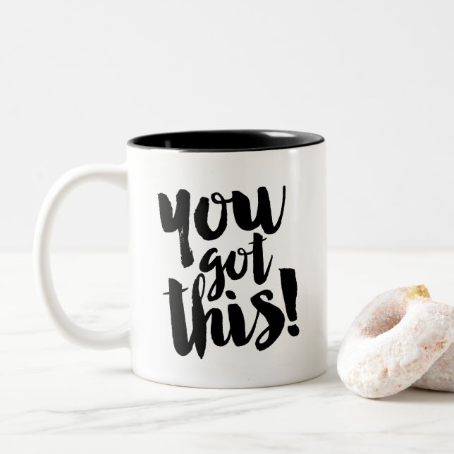 Cool Black White Mug Quote Motivation You Got This (With Donut)