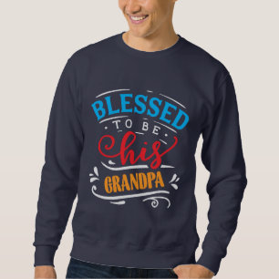 Cool Blessed Grandpa word art Sweatshirt