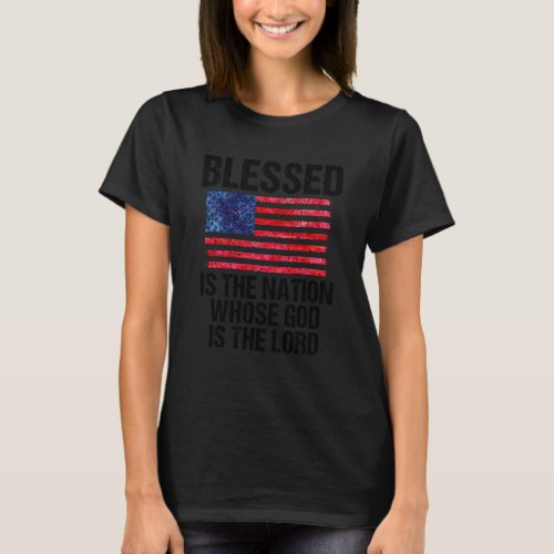 Cool Blessed Nation Whose God Is Lord Funny Usa Fl T_Shirt
