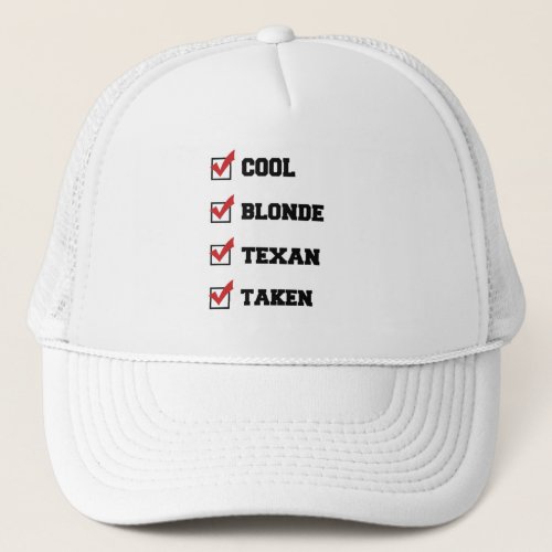 Cool blond Texan taken checklist Trucker Hat