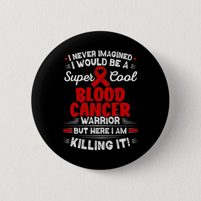 Cool Blood Cancer Warrior Blood Cancer Awareness  Button (Front)