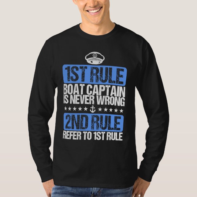 Cool Boat Captain is Never Wrong Hat T-Shirt (Front)