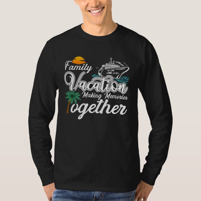 Cool Boat Family Vacation making memories together T-Shirt (Front)