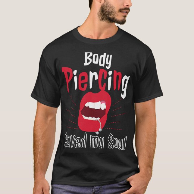 Cool Body Piercing Saved My Soul Tattoo Artists T-Shirt (Front)