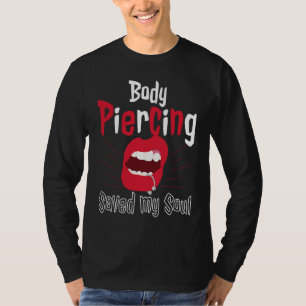 Cool Body Piercing Saved My Soul Tattoo Artists T-Shirt