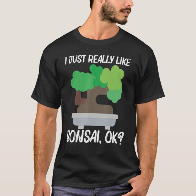 Cool Bonsai For Men Women Tree Plant Garden  1 T-Shirt (Front)