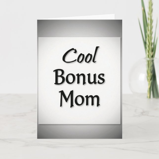 Cool Bonus Mom Card (Front)