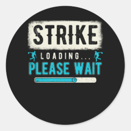 Cool Bowling Art Strike Loading Please Wait Bowler Classic Round Sticker