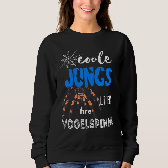 Cool Boys Love Your Bird Spider Tarantula Spider P Sweatshirt (Front)