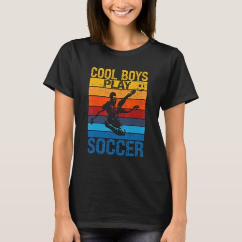 Cool Boys Play Soccer Player Sport Soccerplayer Fa T_Shirt
