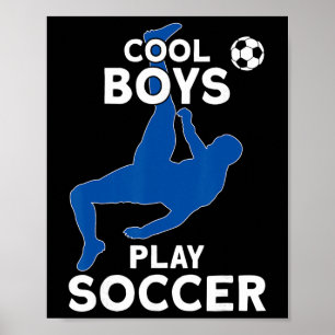 Cool Boys Play Soccer Poster