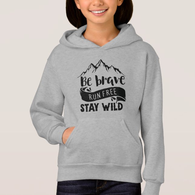 Cool brave free wild inspirational word art hoodie (Front)