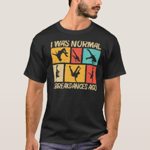 Cool Breakdancing For Men Women Hip Hop Dance Brea T-Shirt