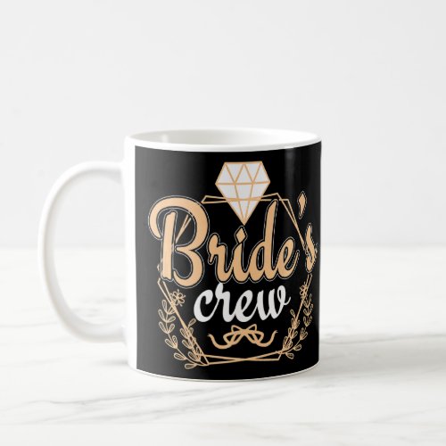 Cool Bride Crew Diamond Marriage Couples  Coffee Mug