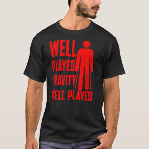 Cool Broken Leg For Kids Gravity Gag Bone Broke T-Shirt