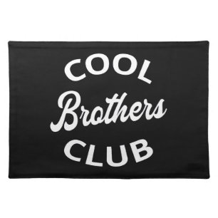 Cool Brothers Club I Cloth Placemat