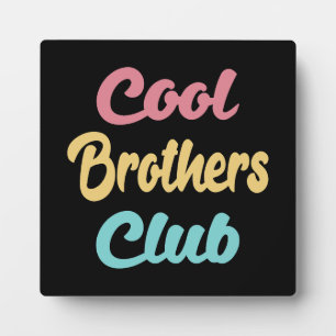 Cool Brothers Club II Plaque